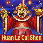 Huan Le Cai Shen